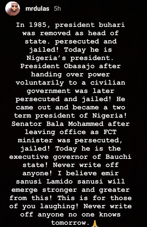 "Never write off anyone. In 1985 President Buhari was removed and persecuted"- Bauchi Governor's son writes to people laughing at Sanusi, says he will emerge stronger 4