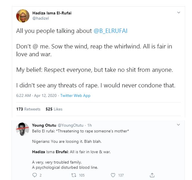 El-Rufai's wife, Hadiza called out for supporting her son, Bello's threat to 'pass on a Twitter user's mother to his friends' 20 El-Rufai's wife, Hadiza called out for supporting her son, Bello's threat to 'pass on a Twitter user's mother to his friends' 20