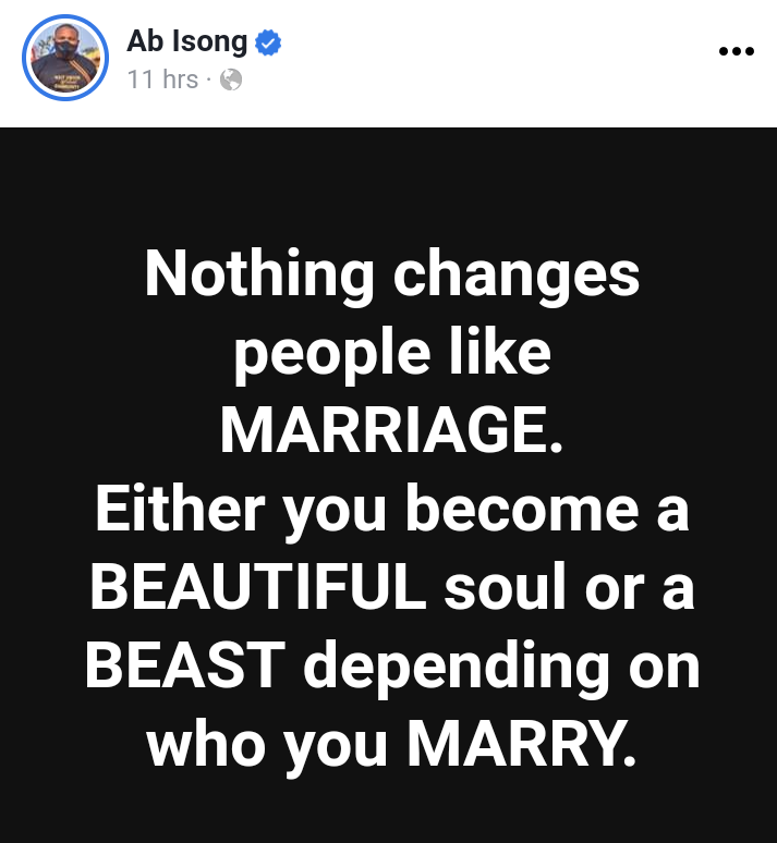 Nothing changes people like marriage - Nigerian man says 4