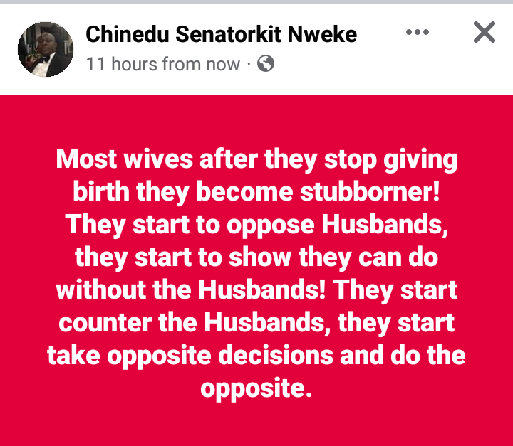 Most wives become more stubborn and oppose their husbands after they stop giving birth - Nigerian man says 4