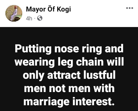 “Putting nose ring and leg chain will only attract lustful men” - Nigerian man tells ladies 3