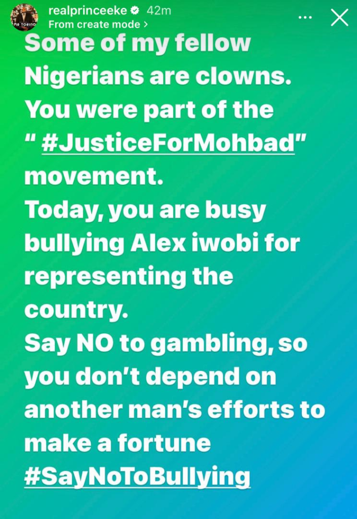 You were part of the #JusticeForMohbad” movement. Today, you are busy bullying Alex Iwobi for representing the country - Actor Prince Eke tackles some Nigerians 4
