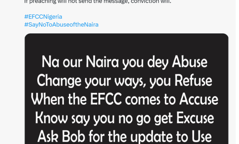 Abuse of Naira: Change your ways you refuse, ask Bob for the update - EFCC 3