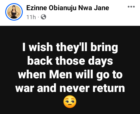 I wish they'll bring back those days when men will go to war and never return - Nigerian woman says 3