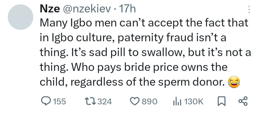 Paternity fraud is not a thing in the Igbo culture. Who pays the bride price owns the child, regardless of the sperm donor - Igbo man says 4
