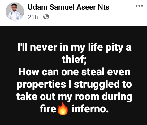 I will never in my life pity a thief - Nigerian man says after thieves stole properties he managed to salvage from his room during a fire 3